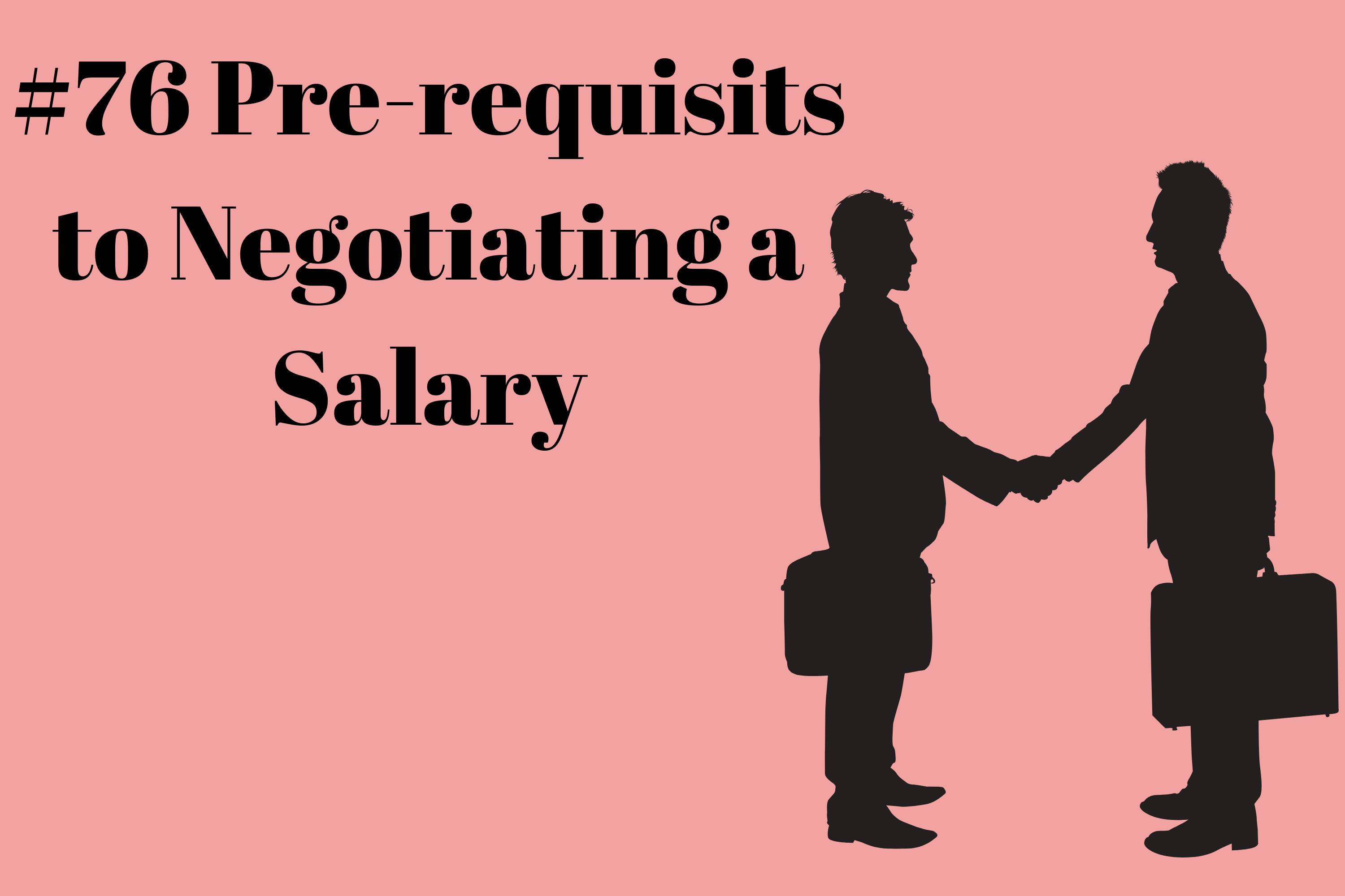 Read more about the article #76 Prerequisites to Negotiating a Salary