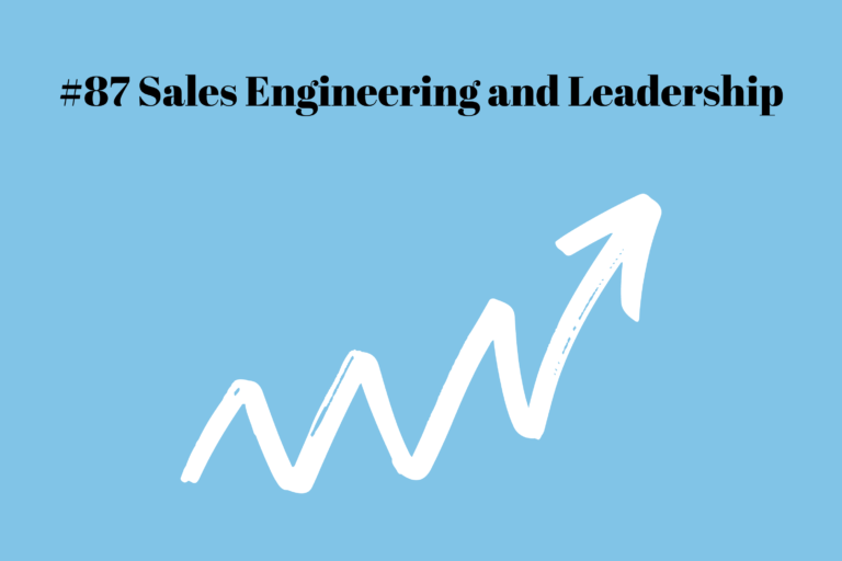 Read more about the article #87 Sales Engineering and Leadership