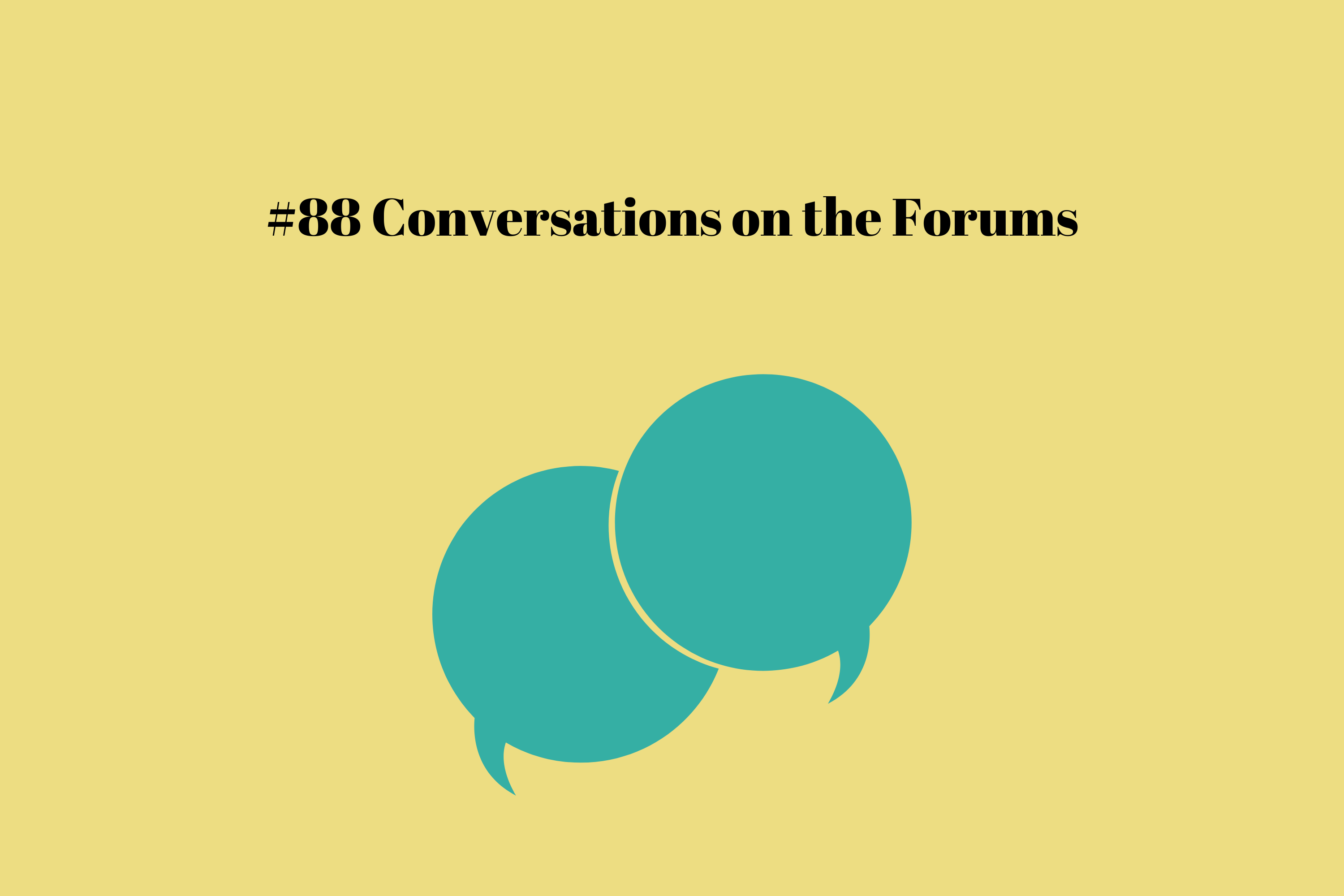 Read more about the article #88 Conversations on the Forums
