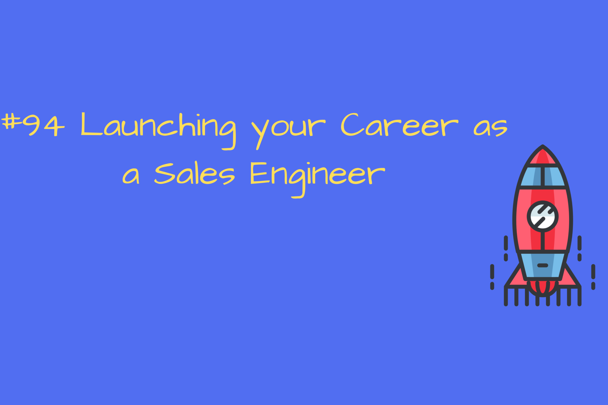 94-launching-your-career-as-a-sales-engineer-we-the-sales-engineers