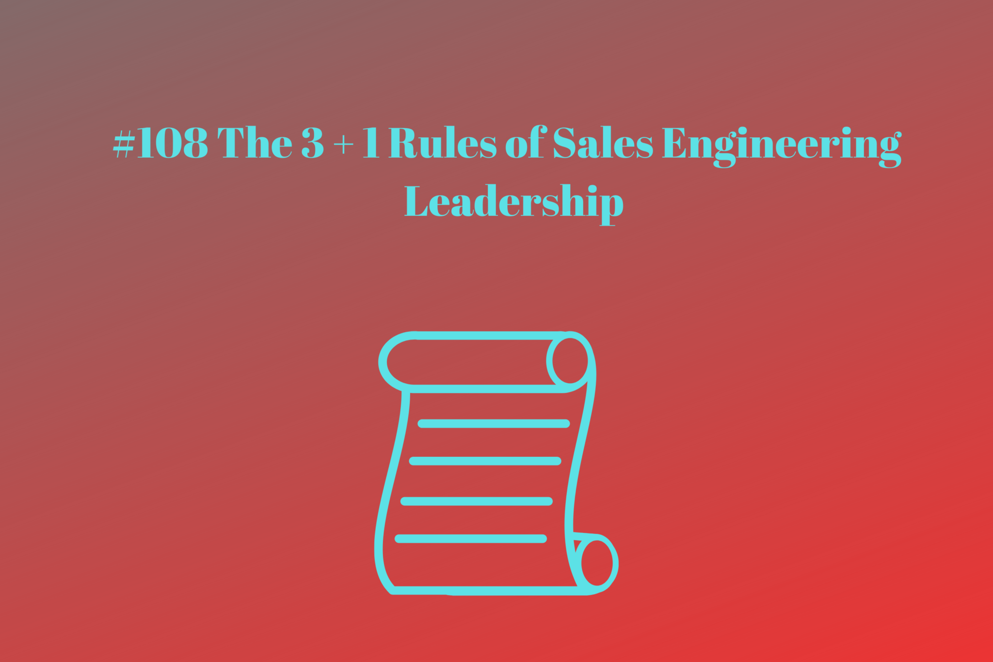 The 3 + 1 Rules of Sales Engineering Leadership We The Sales Engineers
