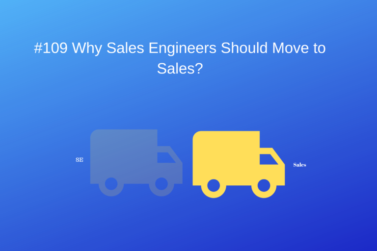 Read more about the article #109 Why Sales Engineers Should Move to Sales