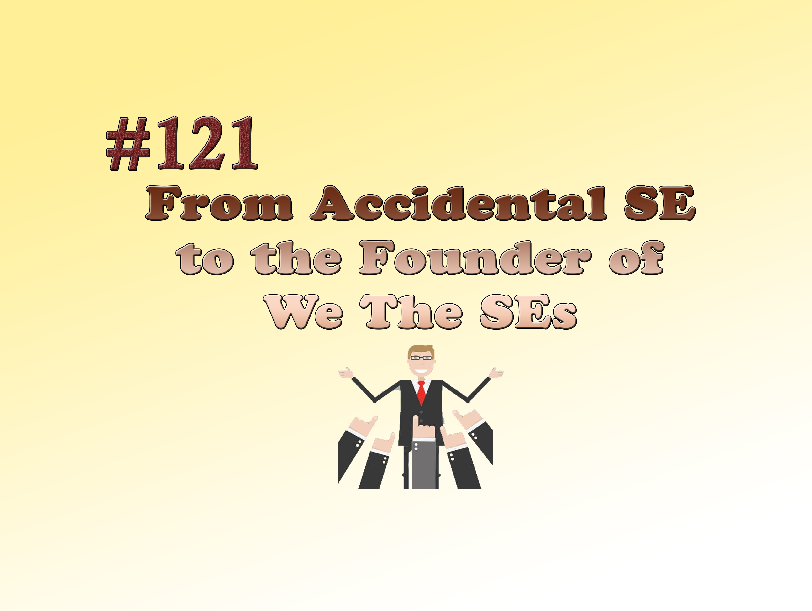 Read more about the article #121 From Accidental Sales Engineer to the Founder of We The SEs