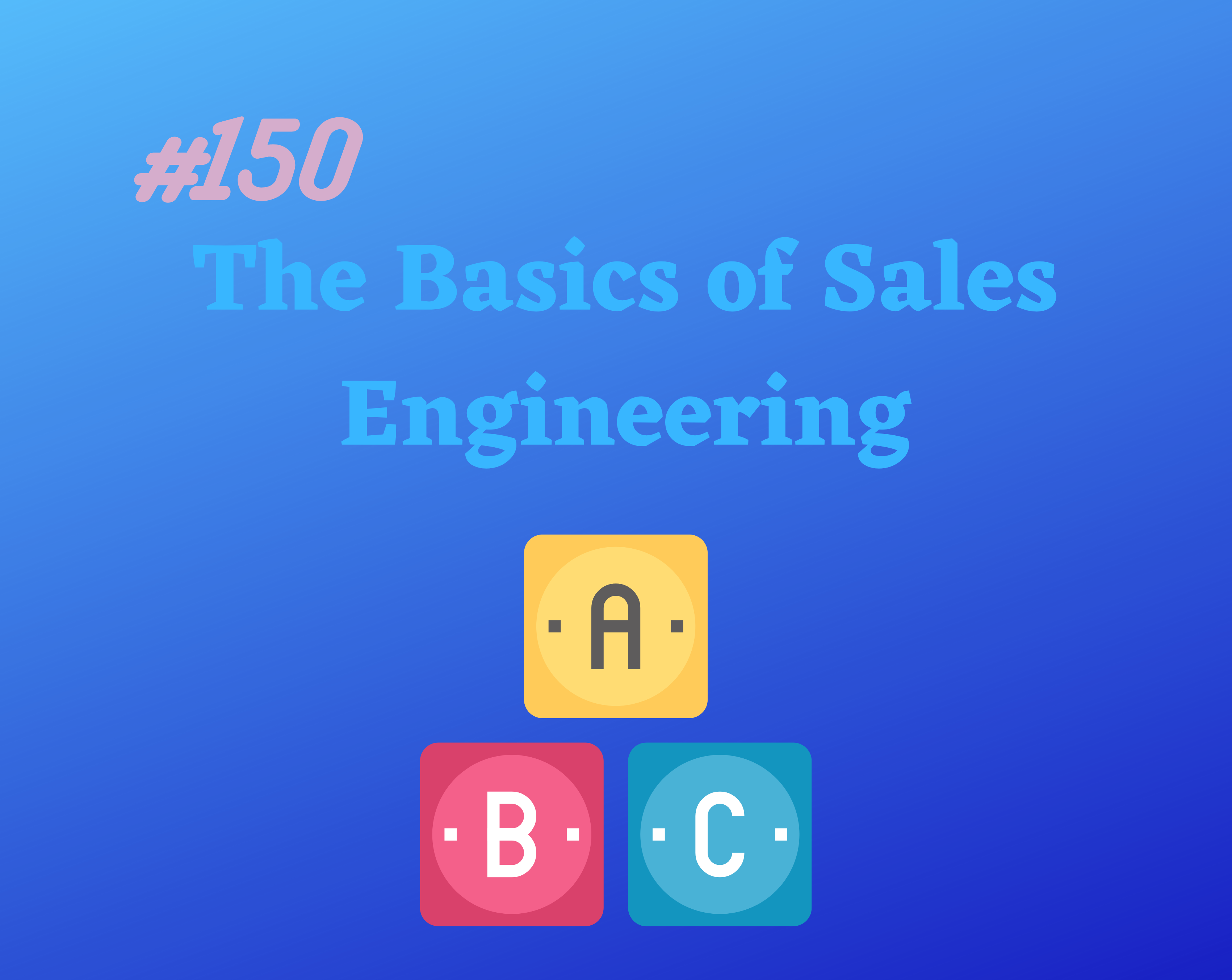 Read more about the article #150 The Basics of Sales Engineering
