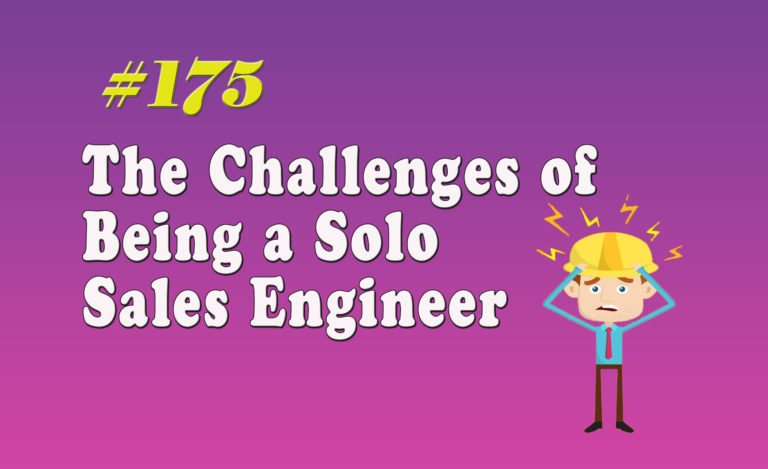 Read more about the article #175 The Challenges of Being a Solo Sales Engineer