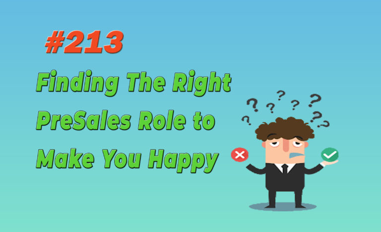 Read more about the article #213 Finding The Right PreSales Role to Make You Happy