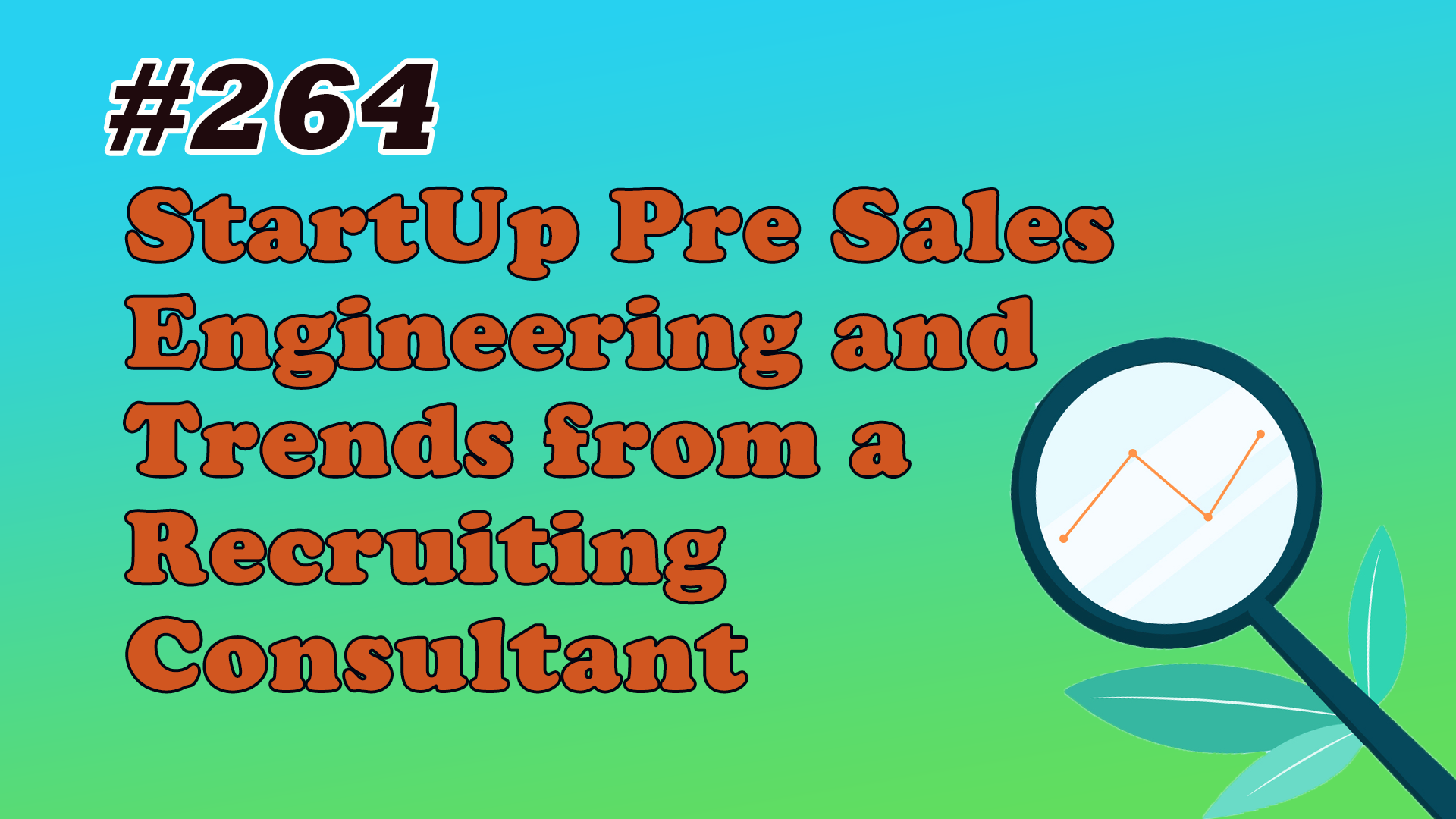 Read more about the article #264 StartUp Pre Sales Engineering and Trends from a Recruiting Consultant