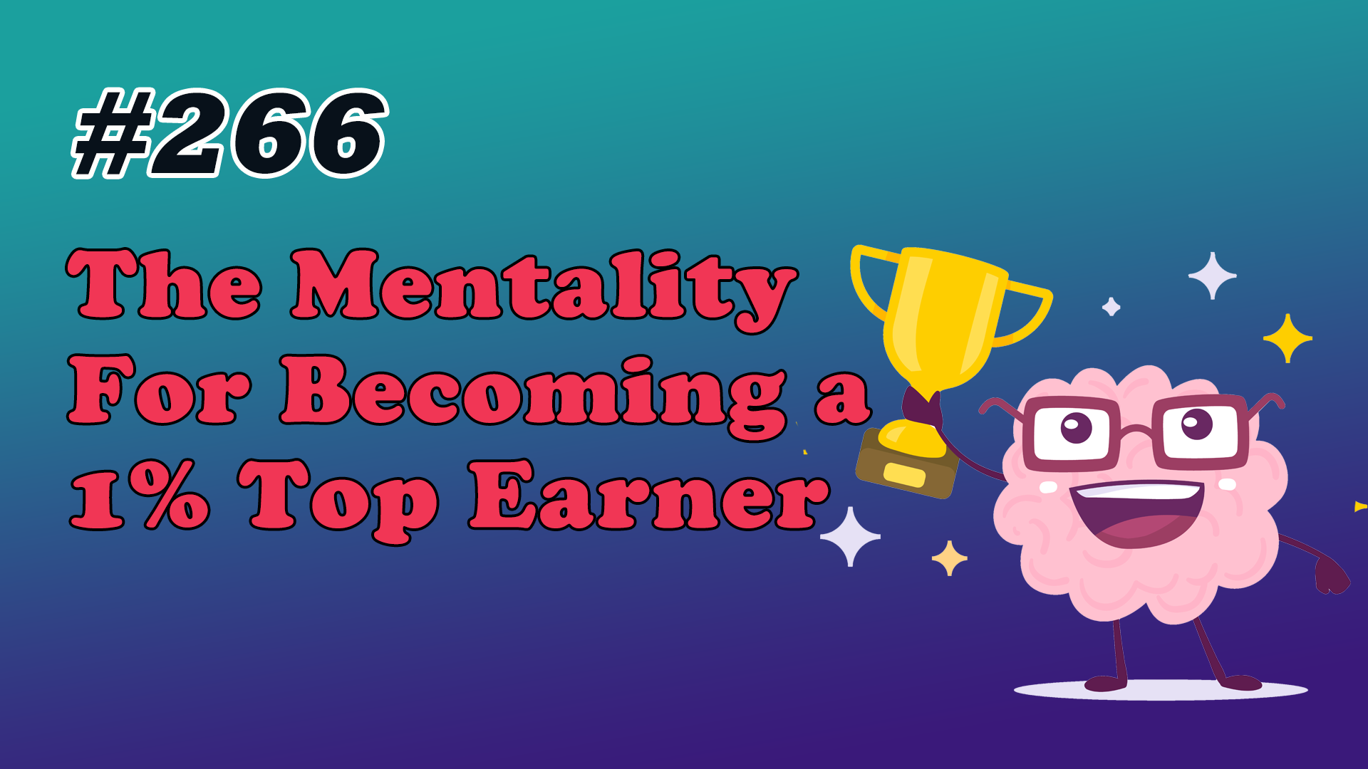 Read more about the article #266 The Mentality For Becoming a 1% Top Earner