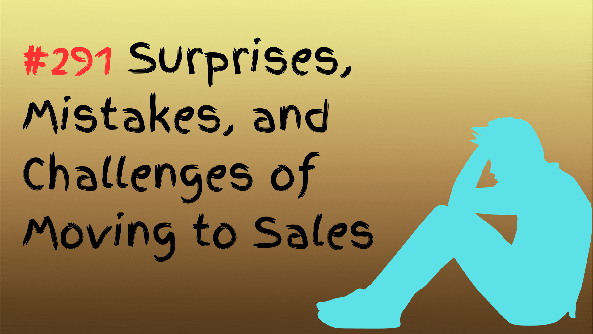 Read more about the article #291 The Mindset Shift From Sales Engineering to Pure Sales
