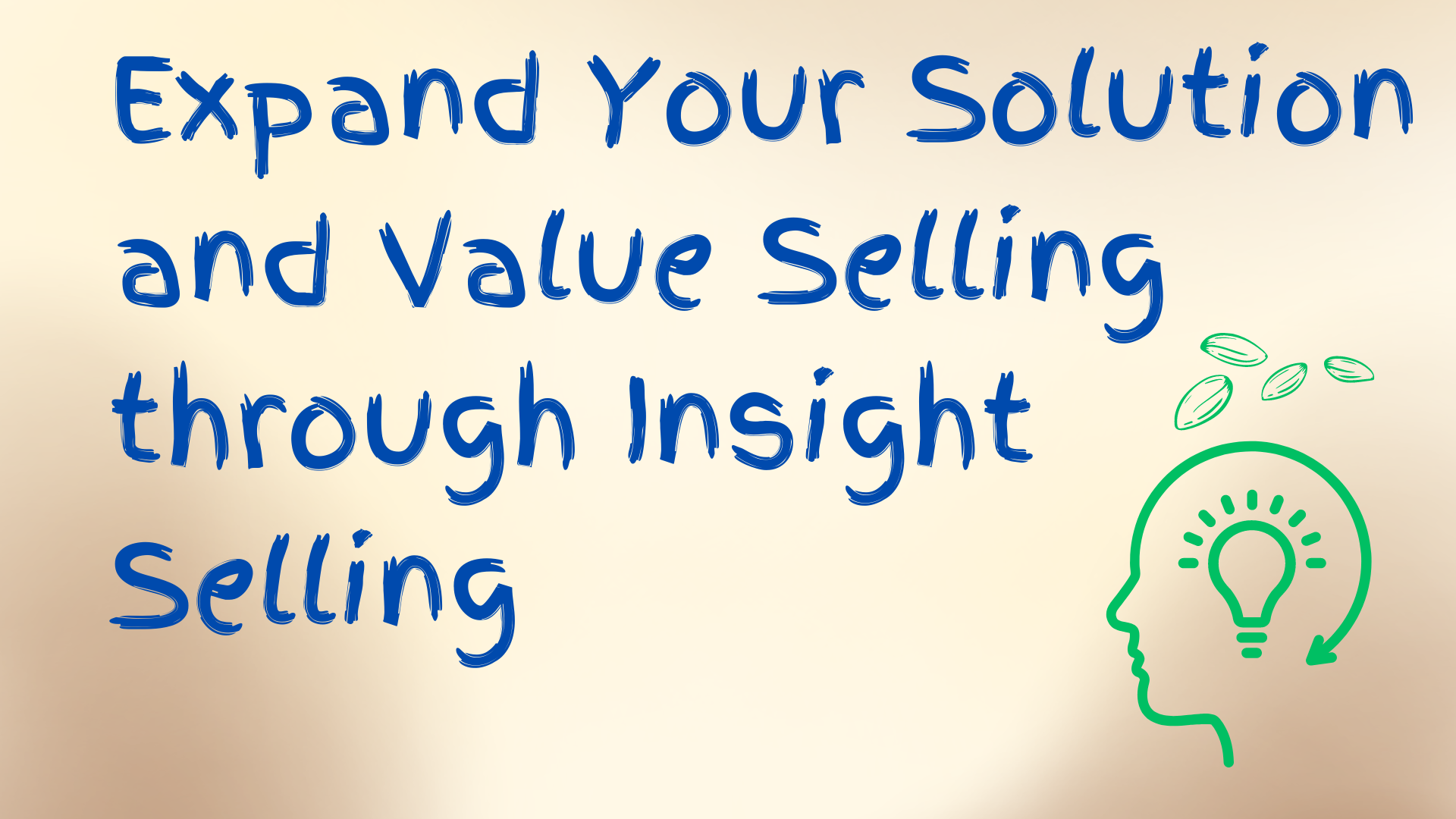 Read more about the article Expand Your Solution and Value Selling through Insight Selling